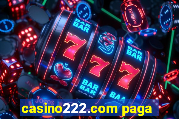 casino222.com paga